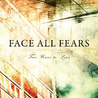 face all fears two years to live